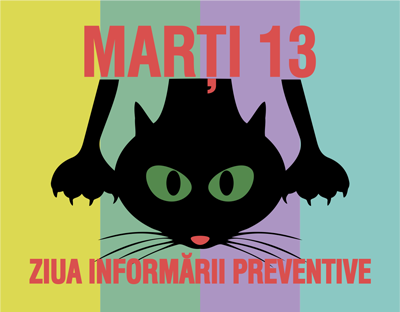 Marți 13 - Ziua Informării Preventive